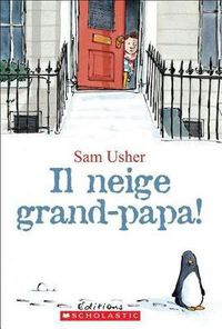 Cover image for Il Neige Grand-Papa!