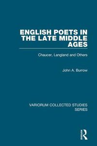 Cover image for English Poets in the Late Middle Ages: Chaucer, Langland and Others