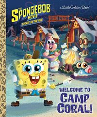 Cover image for The SpongeBob Movie: Sponge on the Run: Welcome to Camp Coral! (SpongeBob SquarePants)