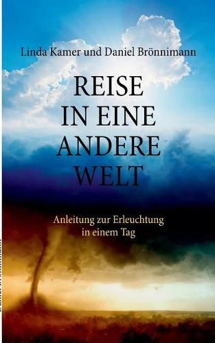 Cover image for Reise in eine andere Welt: Anleitung zur Erleuchtung in einem Tag