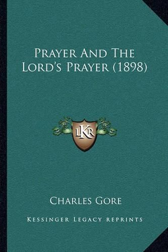 Prayer and the Lord's Prayer (1898)