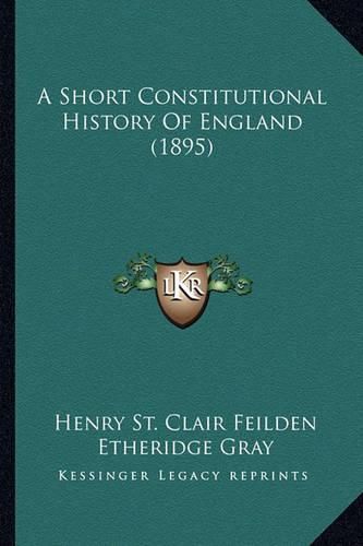 A Short Constitutional History of England (1895)