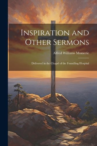 Inspiration and Other Sermons