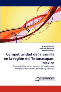 Cover image for Competitividad de La Vainilla En La Region del Totonacapan, Mexico