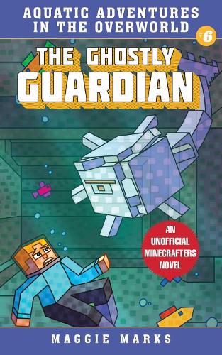 Cover image for The Ghostly Guardian: An Unofficial Minecrafters Novel