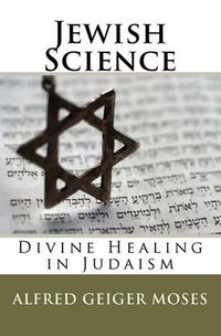 Cover image for Jewish Science: Divine Healing in Judaism