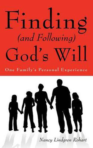 Cover image for Finding (and Following) God's Will: One Family's Personal Experience