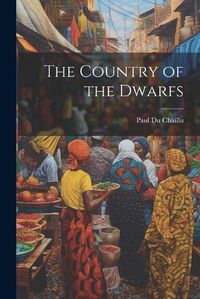 Cover image for The Country of the Dwarfs