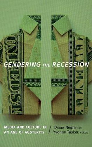 Cover image for Gendering the Recession: Media and Culture in an Age of Austerity