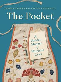 Cover image for The Pocket: A Hidden History of Women's Lives, 1660-1900