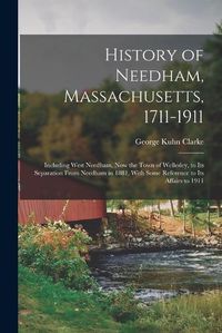 Cover image for History of Needham, Massachusetts, 1711-1911