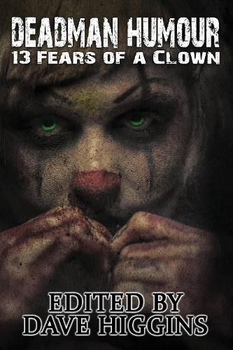 Cover image for Deadman Humour: Thirteen Fears of a Clown