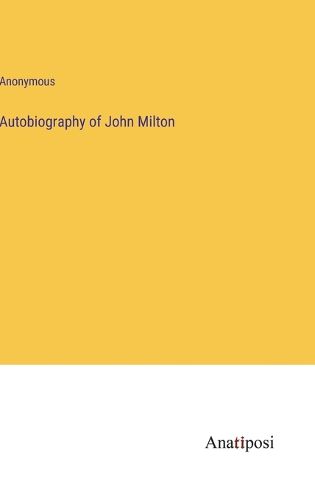 Cover image for Autobiography of John Milton