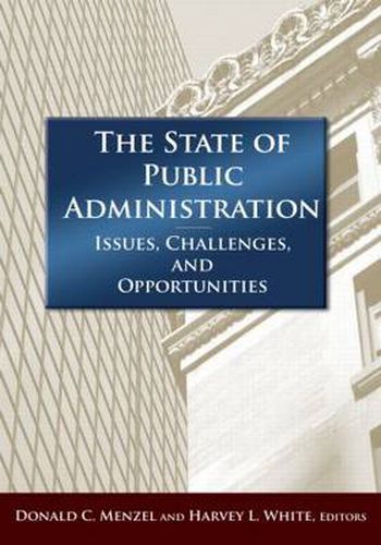 Cover image for The State of Public Administration: Issues, Challenges and Opportunities