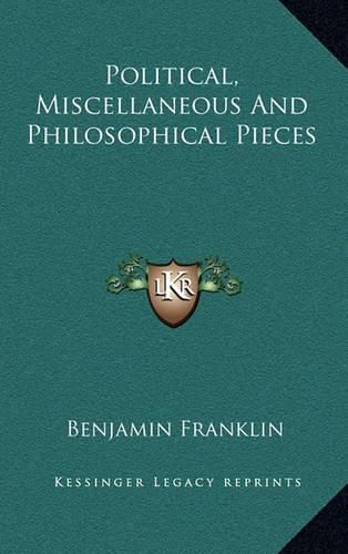 Cover image for Political, Miscellaneous and Philosophical Pieces