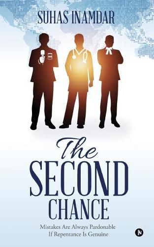 Cover image for The Second Chance: Mistakes Are Always Pardonable If Repentance Is Genuine