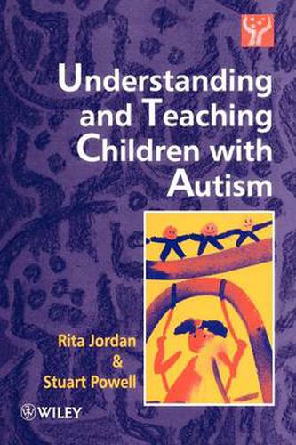 Cover image for Understanding and Teaching Children with Autism