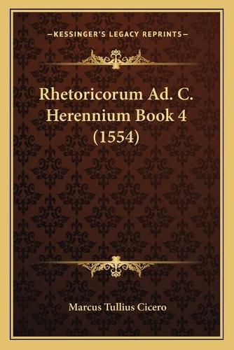 Cover image for Rhetoricorum Ad. C. Herennium Book 4 (1554)