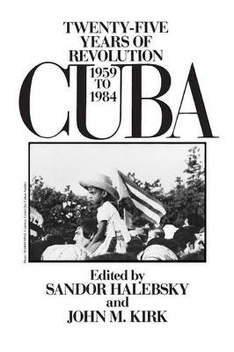 Cuba: Twenty-Five Years of Revolution, 1959-1984