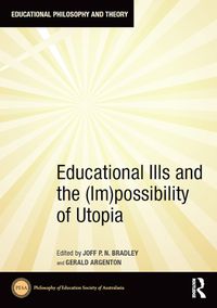 Cover image for Educational Ills and the (Im)possibility of Utopia