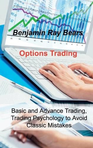 Cover image for Options Trading: Basic and Advance Trading, Trading Psychology to Avoid Classic Mistakes