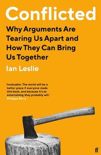 Cover image for Conflicted: Why Arguments Are Tearing Us Apart and How They Can Bring Us Together