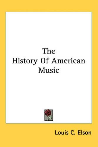 Cover image for The History Of American Music