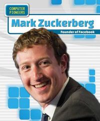 Cover image for Mark Zuckerberg: Founder of Facebook