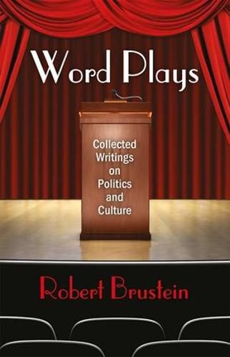 Cover image for Word Plays: Collected Writings on Politics and Cluture