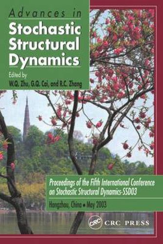 Cover image for Advances in Stochastic Structural Dynamics: Proceedings of the 5th International Conference on Stochastic Structural Dynamics-SSD03, Hangzhou, China, May 26-28, 2003