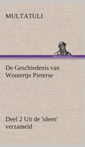 Cover image for De Geschiedenis van Woutertje Pieterse, Deel 2 Uit de 'ideen' verzameld