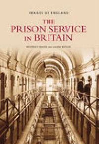 Cover image for The Prison Service in Britain: Images of England