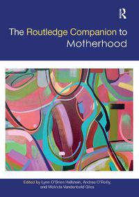 Cover image for The Routledge Companion to Motherhood
