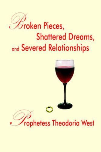 Cover image for Broken Pieces, Shattered Dreams, and Severed Relationships