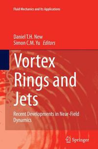 Cover image for Vortex Rings and Jets: Recent Developments in Near-Field Dynamics