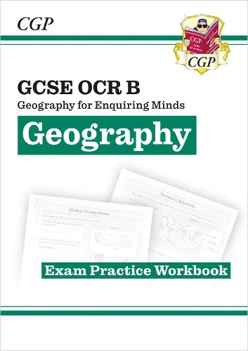 Grade 9-1 GCSE Geography OCR B: Geography for Enquiring Minds - Exam Practice Workbook