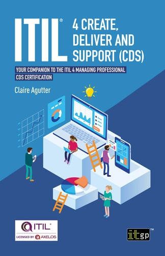 Cover image for ITIL(R) 4 Create, Deliver and Support (CDS): Your companion to the ITIL 4 Managing Professional CDS certification