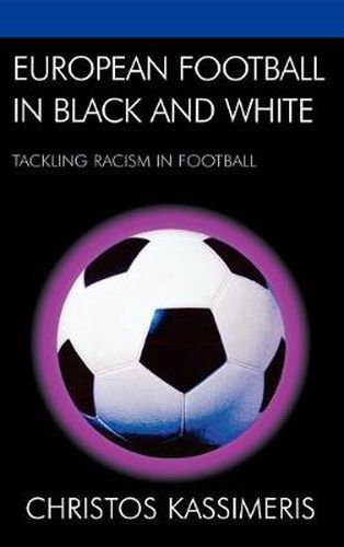 European Football in Black and White: Tackling Racism in Football