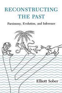 Cover image for Reconstructing the Past: Parsimony, Evolution and Inference