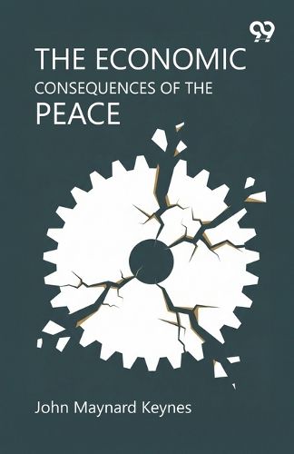 Cover image for The Economic Consequences Of The Peace