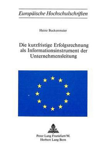 Cover image for Die Kurzfristige Erfolgsrechnung ALS Informationsinstrument Der Unternehmensleitung