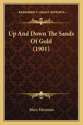 Up and Down the Sands of Gold (1901) Up and Down the Sands of Gold (1901)