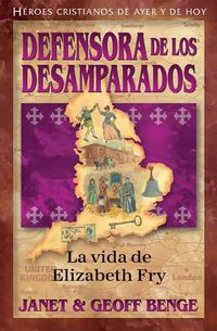 Cover image for Spanish - Elizabeth Fry: Defensora de Los Desamparados