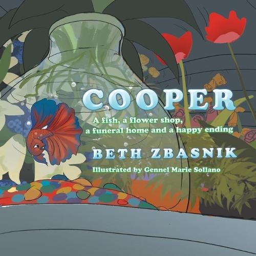 Cover image for Cooper: A Fish, a Flower Shop, a Funeral Home and a Happy Ending