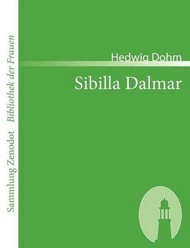 Cover image for Sibilla Dalmar: Roman aus dem Ende unseres Jahrhunderts