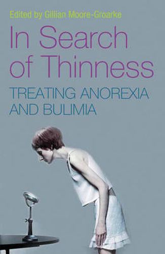 In Search of Thinness: Ways of Dealing with Anorexia and Bulimia