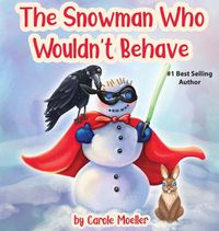 Cover image for The Snowman Who Wouldn't Behave