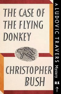 Cover image for The Case of the Flying Donkey: A Ludovic Travers Mystery