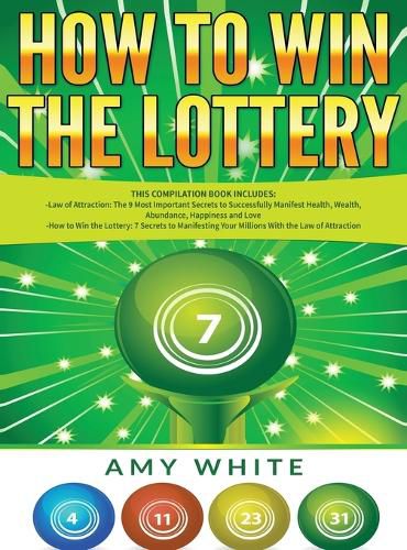 Cover image for How to Win the Lottery: 2 Books in 1 with How to Win the Lottery and Law of Attraction - 16 Most Important Secrets to Manifest Your Millions, Health, Wealth, Abundance, Happiness and Love