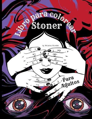 Cover image for Stoner Libro de colorear para adultos: El libro de colorear psicodelico del fumeta para relajarse y aliviar el estres